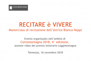 2018-Cortomontagna 16.11: “Recitare è Vivere” con Bianca Nappi